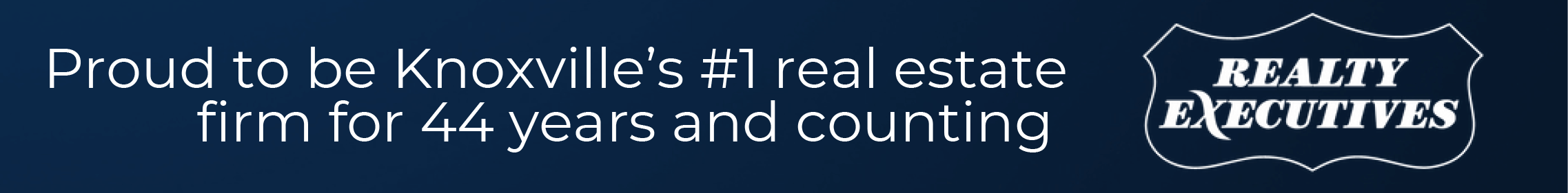 Realty Executives: Proud to be Knoxville's #1 real estate firm for 44 years and counting.